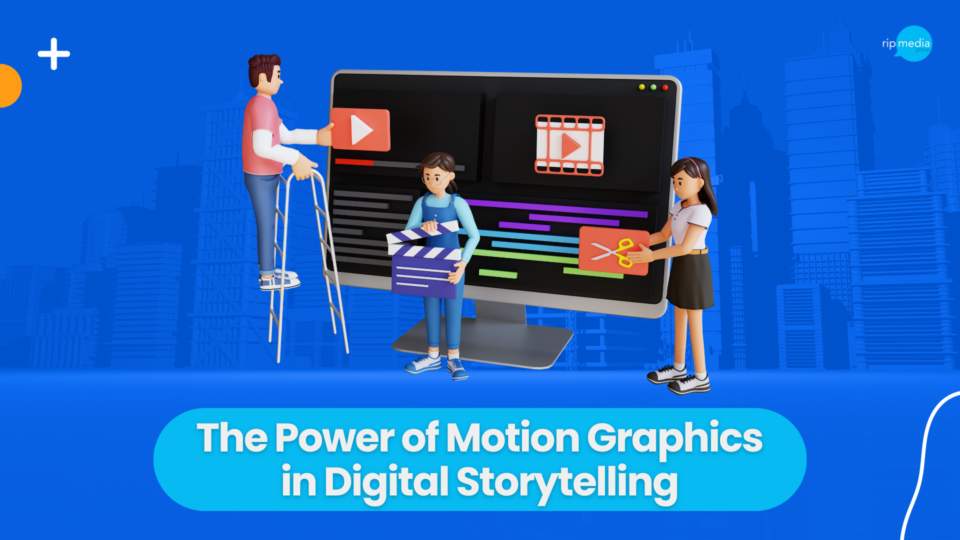 The Power of Motion Graphics in Digital Storytelling